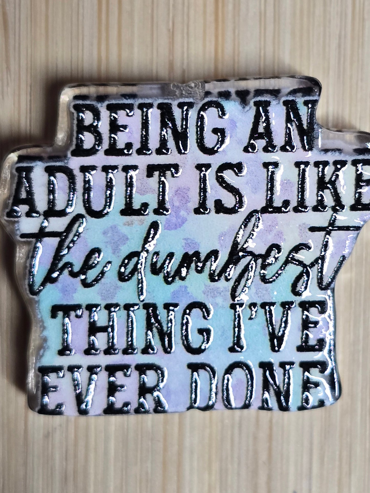 Acrylic focal beads being an adult is the dumbest